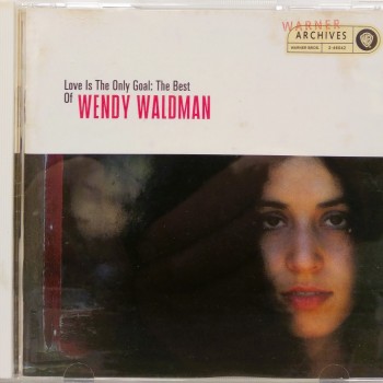 WENDY WALDMAN - LOVE IS ONLY GOAL: THE BEST OF WENDY WALDMAN - 