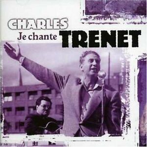 CHARLES TRENET - JE CHANTE - 