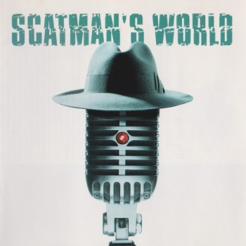 SCATMAN JOHN - SCATMAN'S WORLD - 