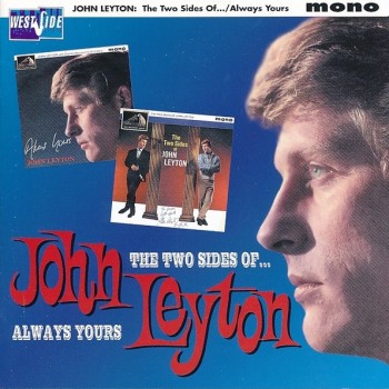 JOHN LEYTON - TWO SIDES OF... / ALWAYS YOURS - 