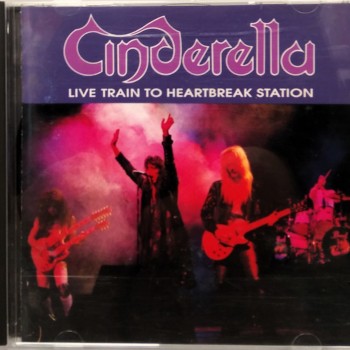 CINDERELLA - LIVE TRAIN TO HEARTBREAK STATION (EP) - Меломания
