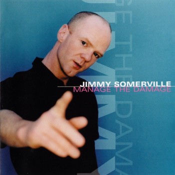 JIMMY SOMERVILLE - MANAGE THE DAMAGE - ���������