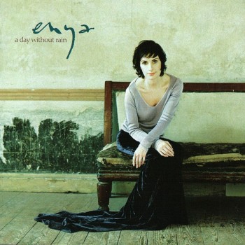 ENYA - A DAY WITHOUT RAIN - 