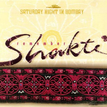 SHAKTI (REMEMBER SHAKTI) - SATURDAY NIGHT IN BOMBAY - 