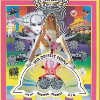 ACID MOTHER TEMPLE AND THE MELTING PARAISO U.F.O. - PINK LADY LEMONADE (YOU'RE FROM INNER SPACE) (digipak) - 