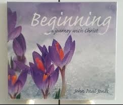 JOHN PAUL JONES - BEGINNING... A JOURNEY WITH CHRIST (digipak) - 