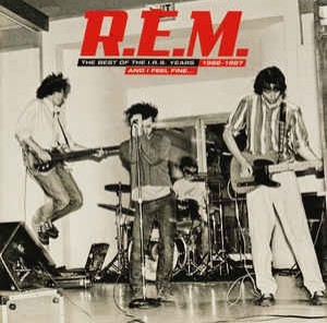 R.E.M. - AND I FEEL FINE:THE BEST OF THE I.R.S. YEARS 1982-1987 (COLLECTOR'S ED - 