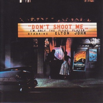 ELTON JOHN - DON'T SHOOT ME I'M ONLY THE PIANO PLAYER - ���������