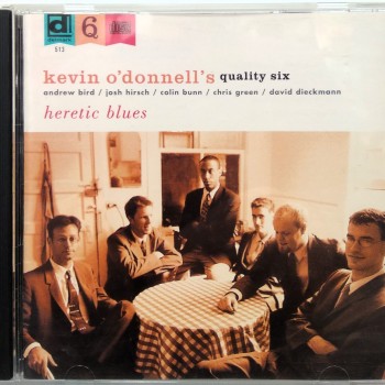 KEVIN O'DONNELL'S QUALITY SIX - HERETIC BLUES - ���������