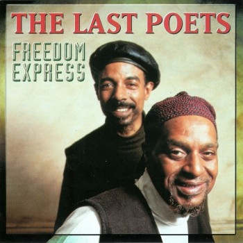 LAST POETS - FREEDOM EXPRESS - ���������