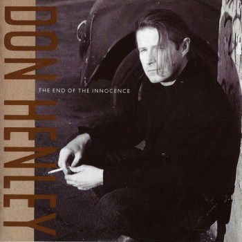 DON HENLEY - THE END OF THE INNOCENCE - 