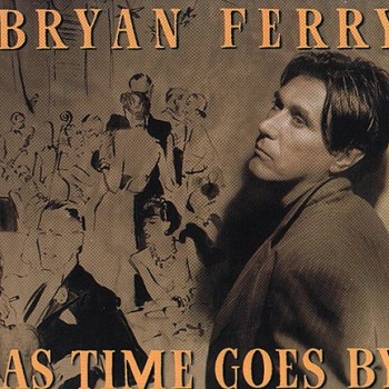BRYAN FERRY - AS TIME GOES BY (digipak) - Меломания
