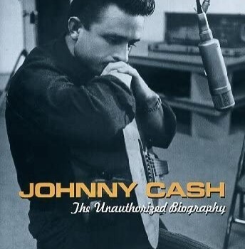 JOHNNY CASH - THE UNAUTHORISED BIOGRAPHY - 