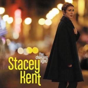 STACEY KENT - THE CHANGING LIGHTS - ���������