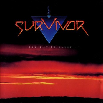 SURVIVOR - TOO HOT TO SLEEP - ���������