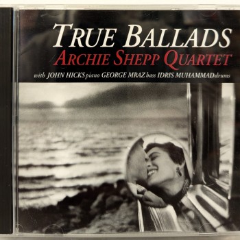 ARCHIE SHEPP QUARTET - TRUE BALLADS - 