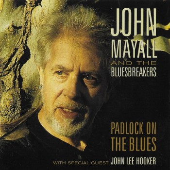 JOHN MAYALL AND THE BLUESBREAKERS - PADLOCK ON THE BLUES - ���������