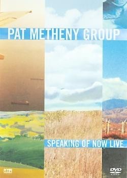 PAT METHENY GROUP - SPEAKING OF NOW LIVE - ���������