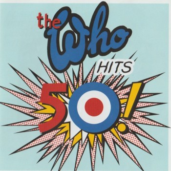 WHO - THE WHO HITS 50! - 