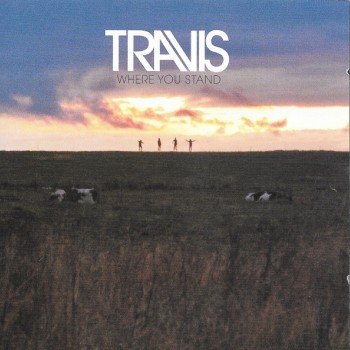 TRAVIS - WHERE YOU STAND - 