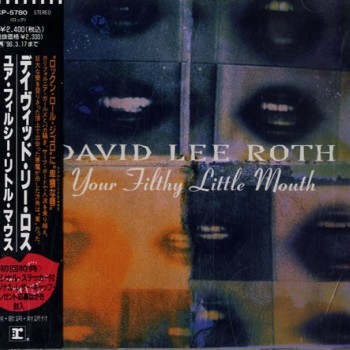 DAVID LEE ROTH - YOUR FILTHY LITTLE MOUTH - ���������