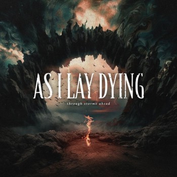 AS I LAY DYING - THROUGH STORMS AHEAD - 