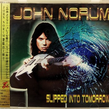 JOHN NORUM - SLIPPED INTO TOMORROW - 