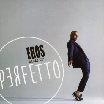EROS RAMAZZOTTI - PERFETTO - ���������