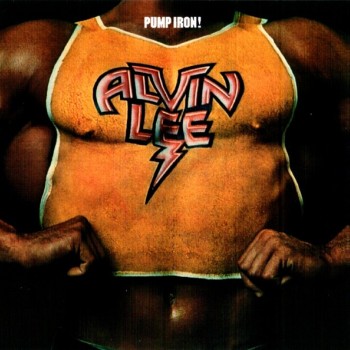 ALVIN LEE - PUMP IRON! - 