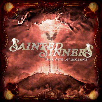 SAINTED SINNERS - BACK WITH A VENGEANCE - ���������