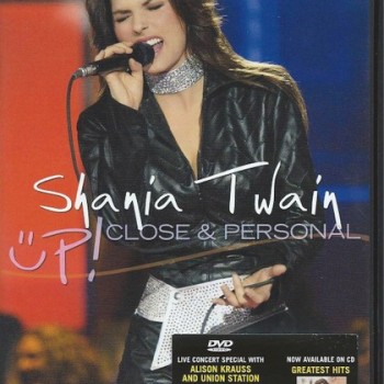 SHANIA TWAIN - UP! CLOSE & PERSONAL - 