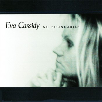 EVA CASSIDY - NO BOUNDARIES - 