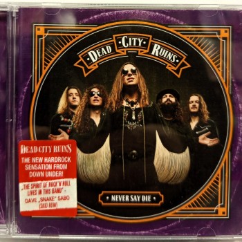 DEAD CITY RUINS - NEVER SAY DIE - 