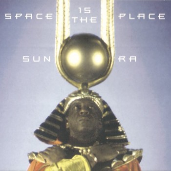 SUN RA - SPACE IS THE PLACE (digipak) - ���������