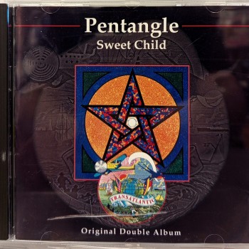 PENTANGLE - SWEET CHILD - 