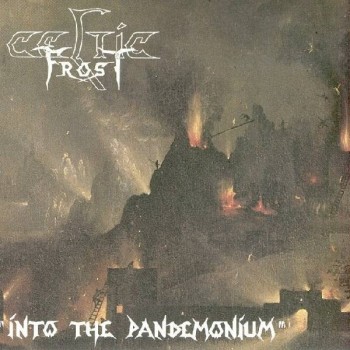 CELTIC FROST - INTO THE PANDEMONIUM - 