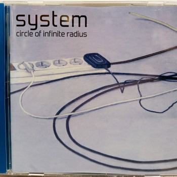 SYSTEM - CIRCLE OF INFINITE RADIUS - Меломания