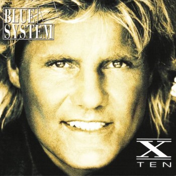 BLUE SYSTEM - X-TEN - 