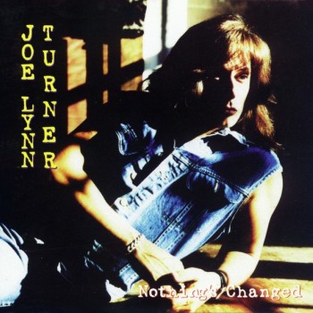 JOE LYNN TURNER - NOTHING'S CHANGED - ���������