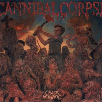 CANNIBAL CORPSE - CHAOS HORRIFIC - Меломания