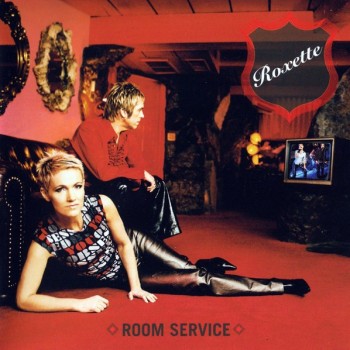 ROXETTE - ROOM SERVICE - 