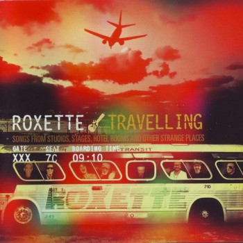 ROXETTE - TRAVELLING - 