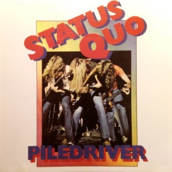 STATUS QUO - PILEDRIVER - ���������