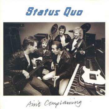 STATUS QUO - AIN'T COMPLANING - ���������
