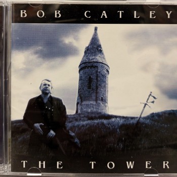 BOB CATLEY - THE TOWER - Меломания
