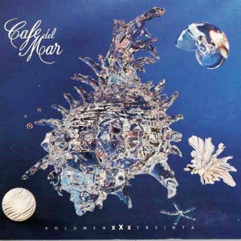 CAFE DEL MAR XXX (VOLUMEN TREINTA) - VARIOUS ARTISTS - 