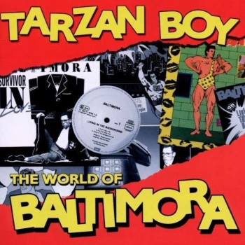 BALTIMORA - TARZAN BOY: THE WORLD OF BALTIMORA - 