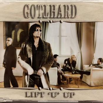 GOTTHARD - LIFT 'U' UP (single) (4 tracks) - ���������