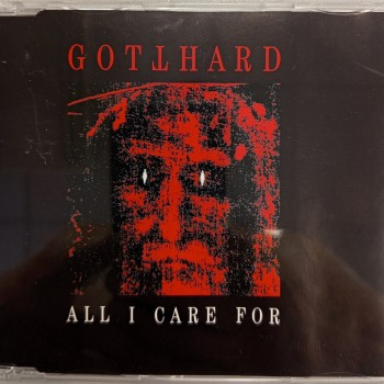 GOTTHARD - ALL I CARE FOR (single) - ���������