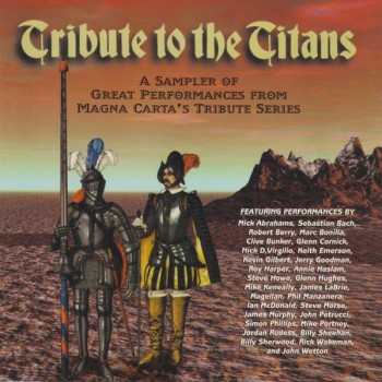 TRIBUTE TO THE TITANS - A SAMPLER OF GREAT PERFORMACES FROM MAGNA CARTA'S - Меломания